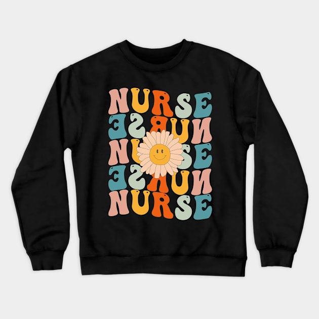 Retro Groovy Nurse Life For Women Nursing For Nurses Week Crewneck Sweatshirt by drag is art